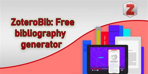 ZoteroBib: Fast, free bibliography generator .